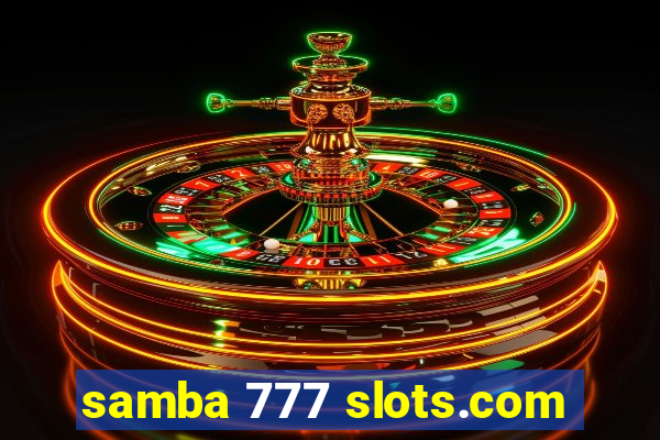 samba 777 slots.com